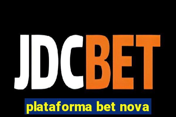 plataforma bet nova